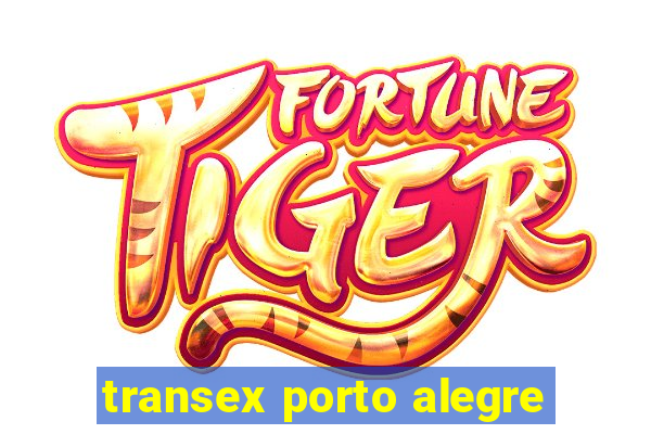 transex porto alegre